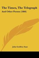 The Times, The Telegraph: And Other Poems 1104403609 Book Cover