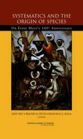 Systematics And the Origin of Species: On Earnst Mayr's 100th Anniversary 0486212122 Book Cover