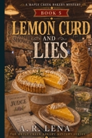 Lemon Curd and Lies (A Maple Creek Bakery Mystery) B0H3C9LQ1W Book Cover