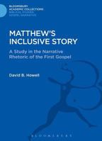 Matthew's Inclusive Story: A Study in the Narrative Rhetoric of the First Gospel 147423142X Book Cover