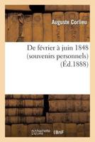 de Fa(c)Vrier a Juin 1848 (Souvenirs Personnels) 201326934X Book Cover