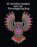 50 Mandala-designs med dyr: Smukke dyrem�nstre til at farvel�gge og slappe af - Mandala malebog 1008916900 Book Cover