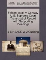 Fabian, et al. v. Conway U.S. Supreme Court Transcript of Record with Supporting Pleadings 1270300865 Book Cover