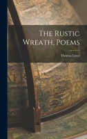 The Rustic Wreath, Poems B0BNZMW8DH Book Cover