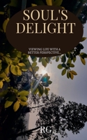 Soul's Delight 1638506426 Book Cover