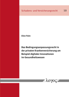 Das Bedingungsanpassungsrecht in Der Privaten Krankenversicherung Am Beispiel Digitaler Innovationen Im Gesundheitswesen 3832555544 Book Cover