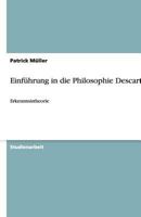 Einführung in die Philosophie Descartes: Erkenntnistheorie 364048715X Book Cover