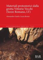 Materiali protostorici dalla grotta Vittorio Vecchi (Sezze Romano, LT) 1407316680 Book Cover