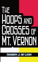 The Hoops and Crosses of Mt. Vernon 1954640099 Book Cover