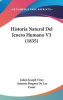 Historia Natural Del Jenero Humano V3 (1835) 1160120412 Book Cover