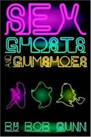 Sex, Ghosts And Gumshoes 1595263462 Book Cover