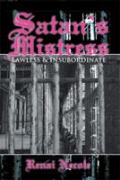 Satan's Mistress: Lawless & Insubordinate 1493159054 Book Cover