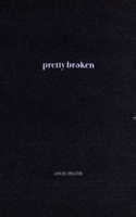 Pretty Broken B08ZW2GKY5 Book Cover