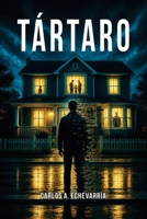 TÁRTARO: Una odisea de suspenso psicológico y realidad simulada sobre los límites de la mente y la redención. (Spanish Edition) B0GZZMQ932 Book Cover