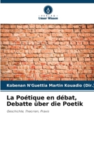 La Poétique en débat, Debatte über die Poetik 6205908212 Book Cover