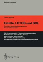 Estelle, Lotos Und Sdl: Standard-Spezifikationssprachen Fur Verteilte Systeme 3642742394 Book Cover