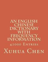 An English Chinese Dictionary with Frequency Information 1480193321 Book Cover