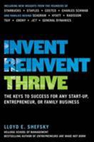 Invent, Reinvent, Thrive: The Keys to Success for Any Start-Up, Entrepreneur, or Family Business 007182300X Book Cover