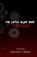 The Little Black Book: Miscommunications of the Millennial Black Male (The Little Black Book Series) (Volume 1) 1723523232 Book Cover