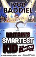 Britain's Smartest Kid ... On Ice! 0702313750 Book Cover