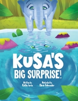 KUSA'S BIG SURPRISE! 1735677515 Book Cover