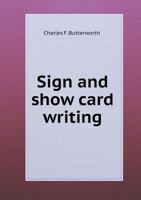 Sign and Show Card Writing 101924612X Book Cover