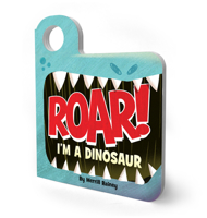 Roar! I'm a Dinosaur 0063092077 Book Cover