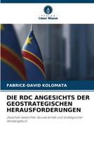 Die Rdc Angesichts Der Geostrategischen Herausforderungen (German Edition) 6209540295 Book Cover