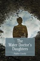 The Water Doctor's Daughters. Pauline Conolly 0719805708 Book Cover