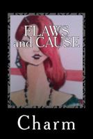 FLAWS and CAUSE 1539620506 Book Cover