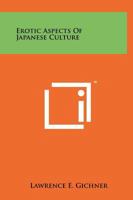 Erotic Aspects Of Japanese Culture 1258133172 Book Cover