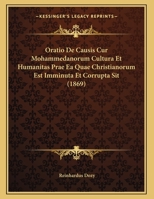 Oratio De Causis Cur Mohammedanorum Cultura Et Humanitas Prae Ea Quae Christianorum Est Imminuta Et Corrupta Sit (1869) 1162419903 Book Cover