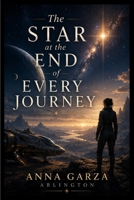 The Star at the End of Every Journey B0HH1VLX8N Book Cover