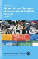 Guidelines for Air And Ground Transport of Neonatal And Pediatric Patients 1581100310 Book Cover