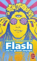 Flash ou le Grand Voyage 221363095X Book Cover
