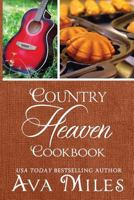 Country Heaven Cookbook: Family Recipes & Remembrances (Dare River Companion Cookbook 1499246773 Book Cover