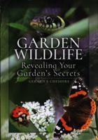 Garden Wildlife: Exposing Your Garden's Secrets 1526729695 Book Cover