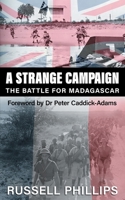 A Strange Campaign: The Battle for Madagascar 1912680270 Book Cover
