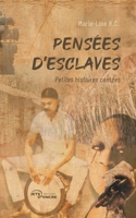 Pensées d'esclaves: Petites histoires contées (French Edition) 2385800500 Book Cover