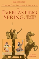 Everlasting Spring: Beyond Olympus: Book One, Benjamin & Boudica 1645447545 Book Cover