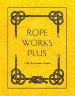 Rope Works Plus 152371414X Book Cover