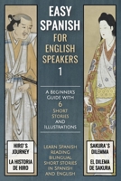 Easy Spanish 1 For English Speakers: A Beginner's Guide with 6 Short Stories and Illustrations B0BSJLS4YL Book Cover