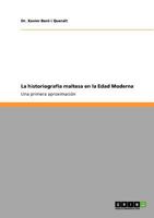 La historiografía maltesa en la Edad Moderna: Una primera aproximación 3640830695 Book Cover