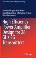 High Efficiency Power Amplifier Design for 28 GHz 5G Transmitters 3030927458 Book Cover