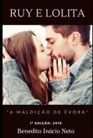 RUY E LOLITA: "A MALDIÇÃO DE ÉVORA" (Portuguese Edition) 1091672504 Book Cover