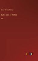 By the Gate of the Sea: Vol. I 3385320984 Book Cover