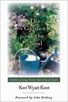 The Garden of the Soul: Cultivating Your Spiritual Life 0830823492 Book Cover