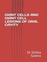 GIANT CELLS AND GIANT CELL LESIONS OF ORAL CAVITY B0F5GMYXTX Book Cover