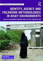 Identity, Agency and Fieldwork Methodologies in Risky Environments 1032085460 Book Cover