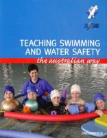 Teaching Swimming and Water Safety the Australian Way 0958718172 Book Cover